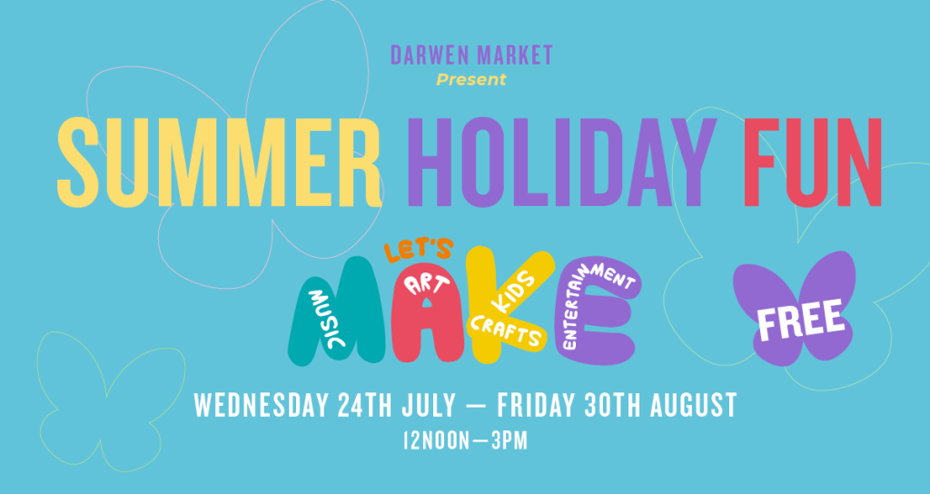 Let’s Make Free Summer Fun at Darwen Market