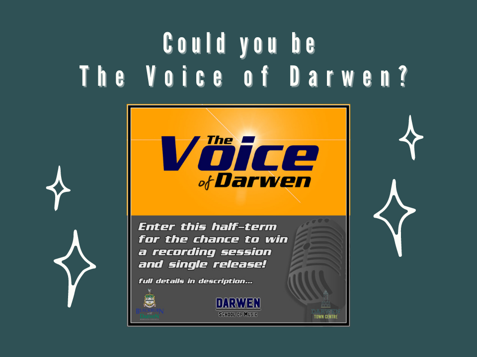 Calling all Darwen singers! Could you be The Voice of Darwen?