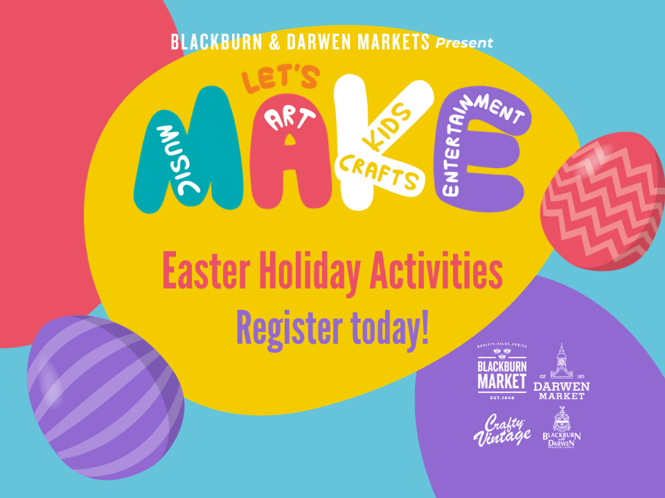 Free Family Fun this Easter with Darwen & Blackburn Markets