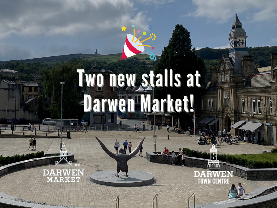 Darwen Market Presents Two New Stalls!