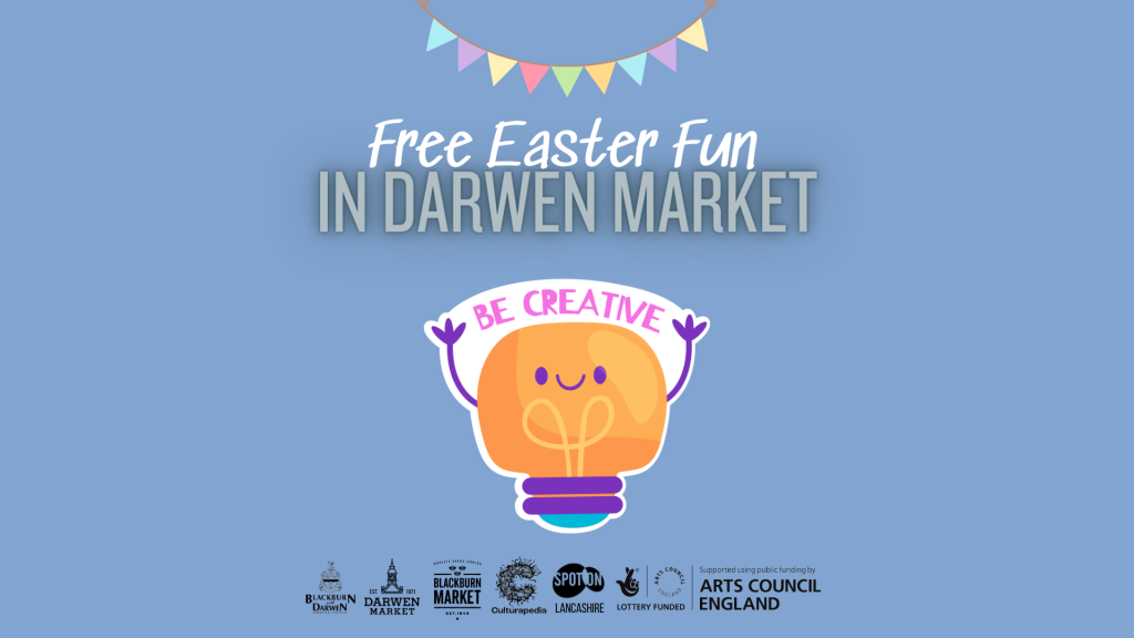 Free Easter Holiday Fun at Darwen Market!