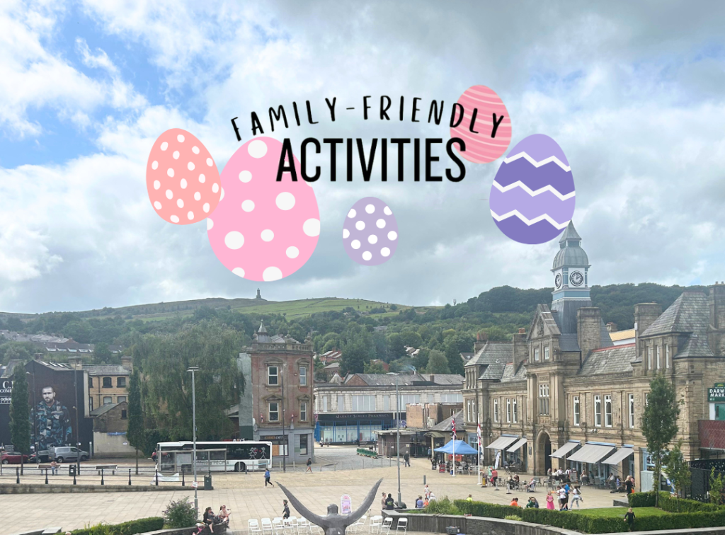 Enjoy the Easter holiday in Darwen Town Centre with free family fun!