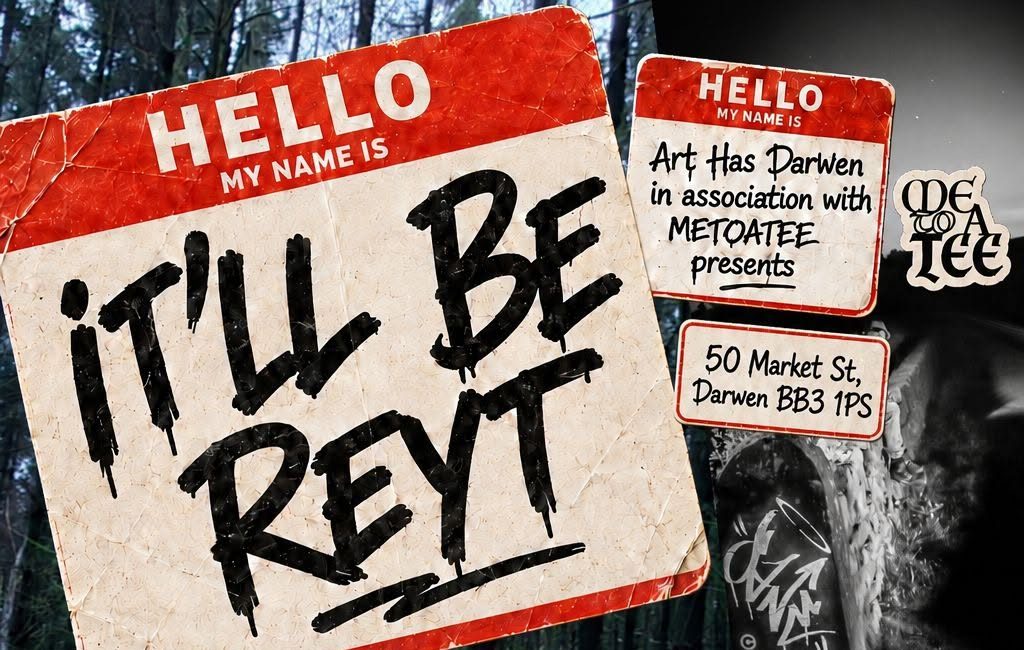 It’ll Be Reyt: Contemporary Art Exhibtion